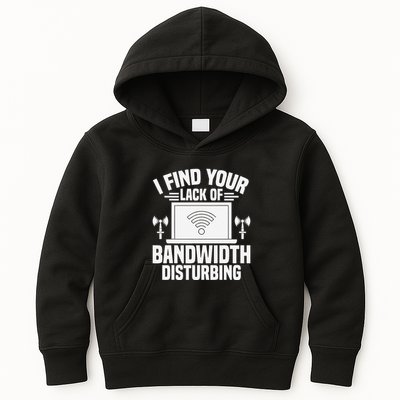 I Find Your Lack Of Bandwidth Disturbing. Network Admin Kids Hoodie