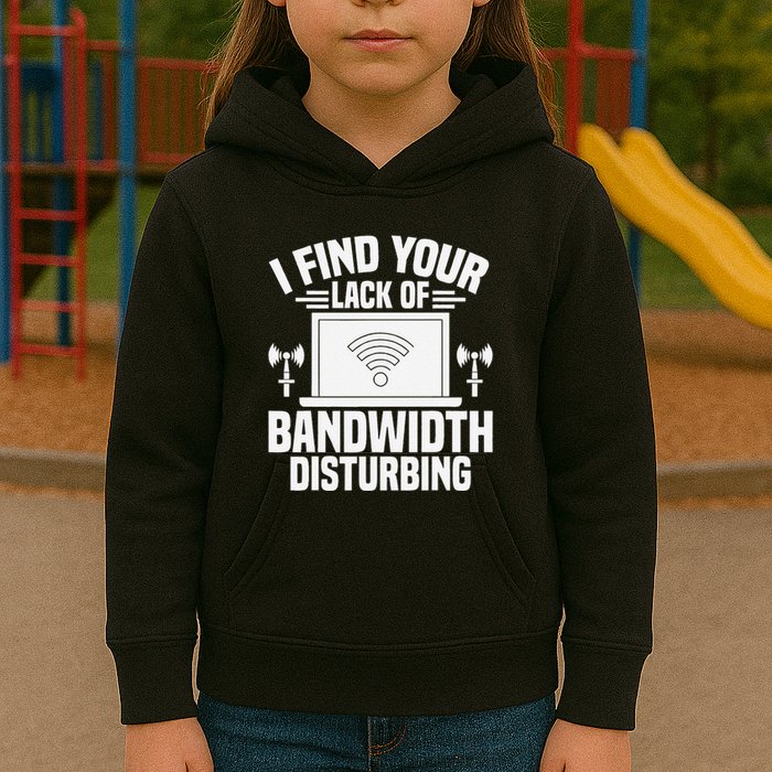 I Find Your Lack Of Bandwidth Disturbing. Network Admin Kids Hoodie