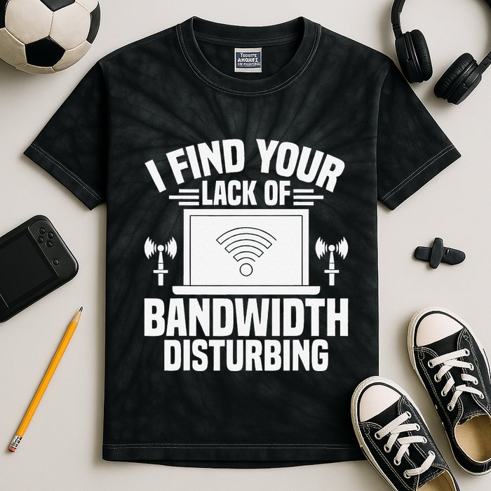 I Find Your Lack Of Bandwidth Disturbing. Network Admin Kids Tie-Dye T-Shirt