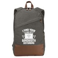I Find Your Lack Of Bandwidth Disturbing. Network Admin Cotton Canvas Backpack