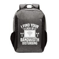 I Find Your Lack Of Bandwidth Disturbing. Network Admin Vector Backpack