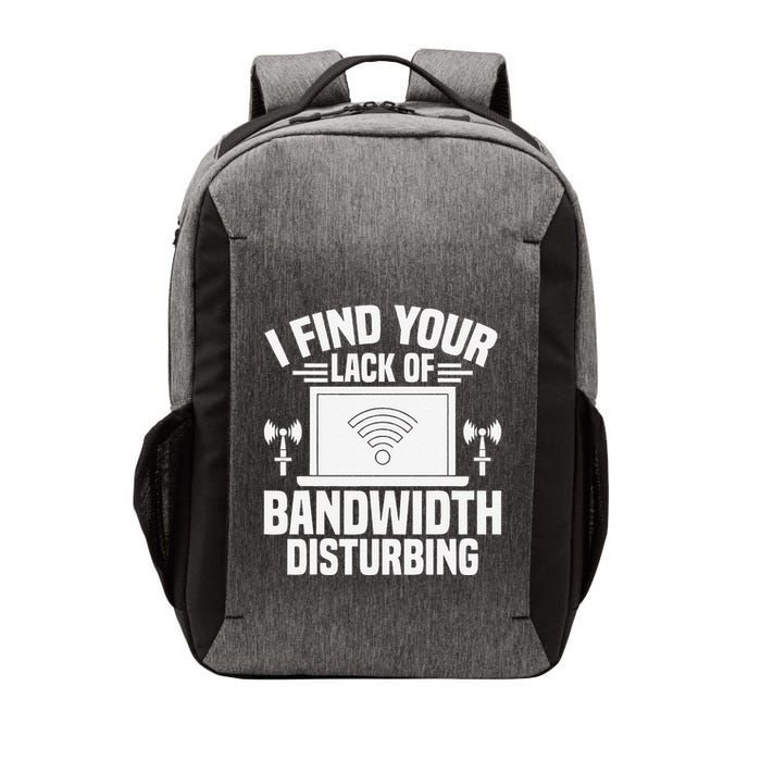 I Find Your Lack Of Bandwidth Disturbing. Network Admin Vector Backpack