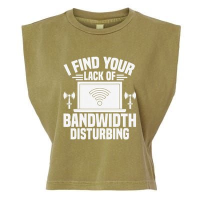 I Find Your Lack Of Bandwidth Disturbing. Network Admin Garment-Dyed Women's Muscle Tee