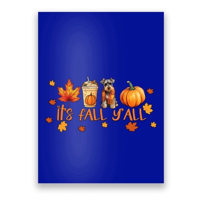 ItS Fall YAll Pumpkin Spice Latte Dog Miniature Schnauzer Funny Gift Poster