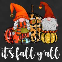 It's Fall Y'all Autumn Leaves Gnomes Fall Funny Cool Comfort Performance Bucket Hat