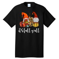 It's Fall Y'all Autumn Leaves Gnomes Fall Funny Tall T-Shirt