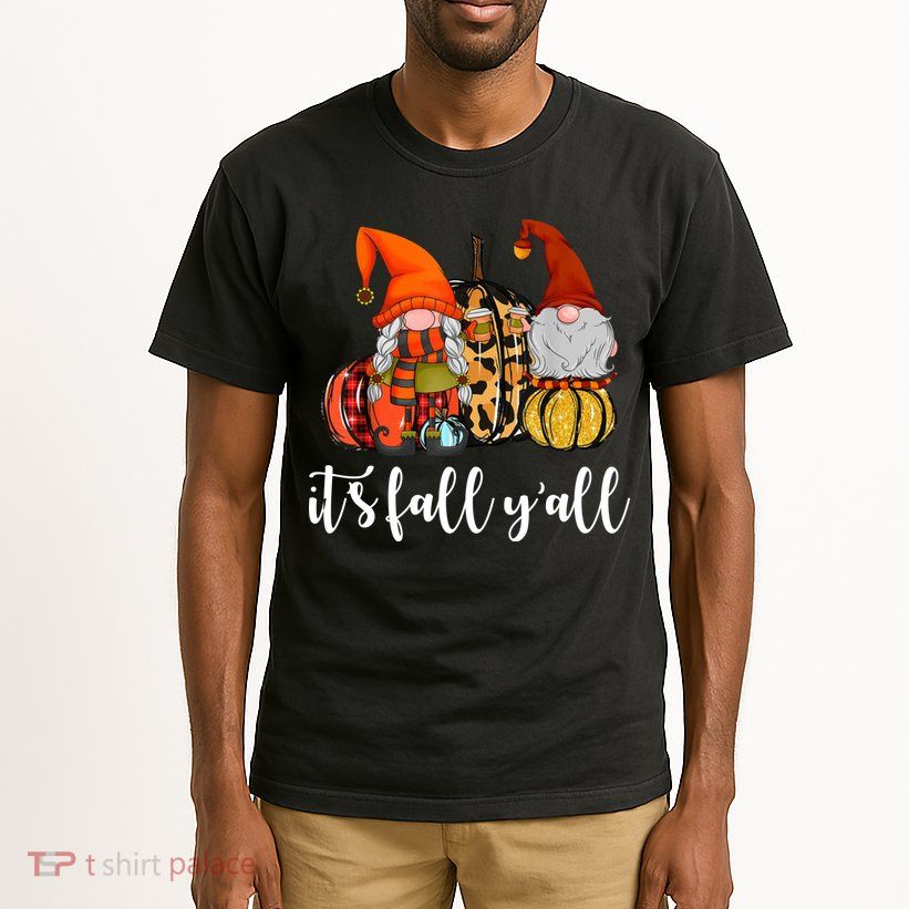 It's Fall Y'all Autumn Leaves Gnomes Fall Funny Tall T-Shirt