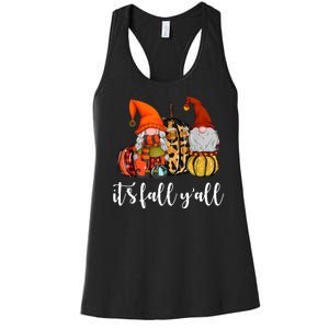 It's Fall Y'all Autumn Leaves Gnomes Fall Funny Women's Racerback Tank