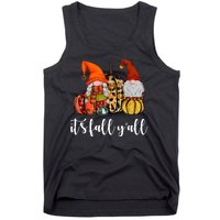 It's Fall Y'all Autumn Leaves Gnomes Fall Funny Tank Top