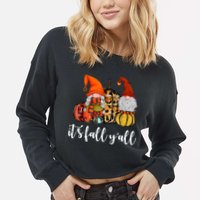 It's Fall Y'all Autumn Leaves Gnomes Fall Funny Cropped Pullover Crew