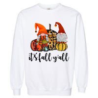 It's Fall Y'all Autumn Leaves Gnomes Fall Funny Garment-Dyed Sweatshirt