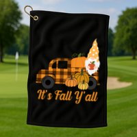 It's Fall Y'all Pumpkin Gnome Golf Towel