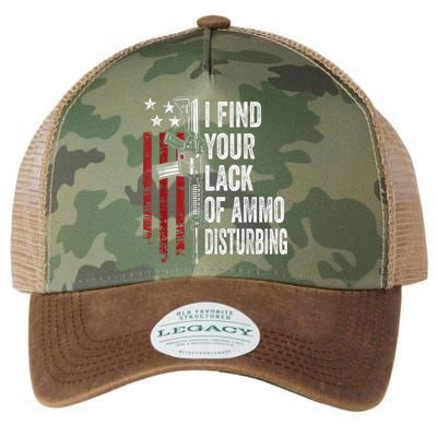 I Find Your Lack Of Ammo Disturbing Funny Gun Owner Joke Legacy Tie Dye Trucker Hat