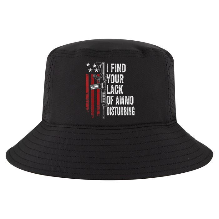 I Find Your Lack Of Ammo Disturbing Funny Gun Owner Joke Cool Comfort Performance Bucket Hat