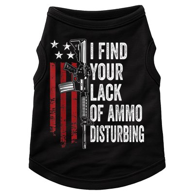 I Find Your Lack Of Ammo Disturbing Funny Gun Owner Joke Doggie Tank