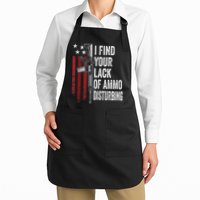 I Find Your Lack Of Ammo Disturbing Funny Gun Owner Joke Apron