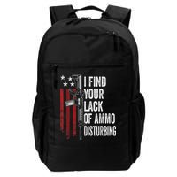I Find Your Lack Of Ammo Disturbing Funny Gun Owner Joke Backpack