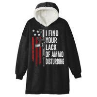 I Find Your Lack Of Ammo Disturbing Funny Gun Owner Joke Hooded Wearable Blanket