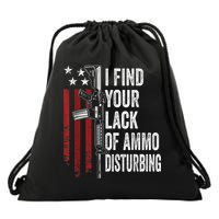 I Find Your Lack Of Ammo Disturbing Funny Gun Owner Joke Drawstring Bag