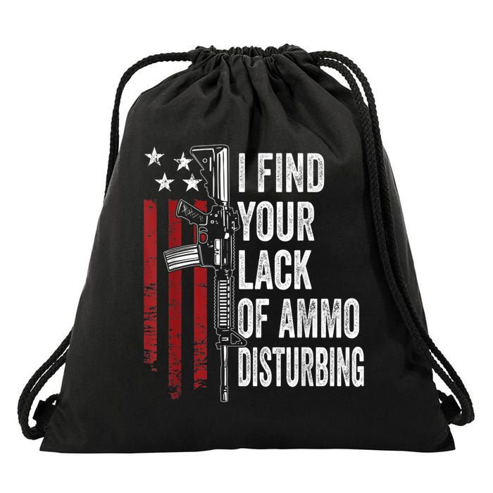 I Find Your Lack Of Ammo Disturbing Funny Gun Owner Joke Drawstring Bag