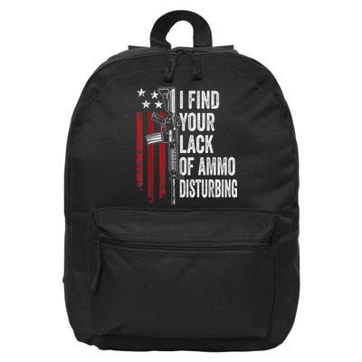 I Find Your Lack Of Ammo Disturbing Funny Gun Owner Joke 16 in Basic Backpack