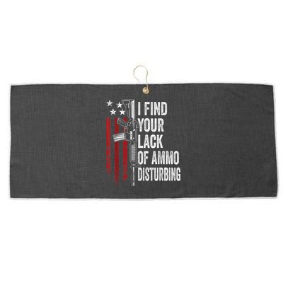 I Find Your Lack Of Ammo Disturbing Funny Gun Owner Joke Large Microfiber Waffle Golf Towel