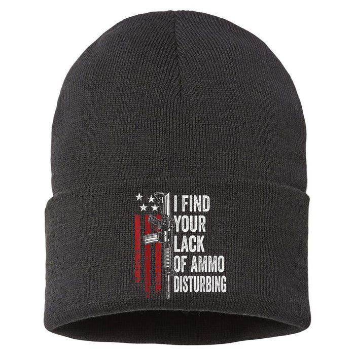 I Find Your Lack Of Ammo Disturbing Funny Gun Owner Joke Sustainable Knit Beanie
