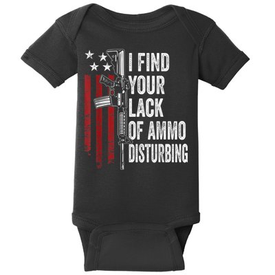 I Find Your Lack Of Ammo Disturbing Funny Gun Owner Joke Baby Bodysuit