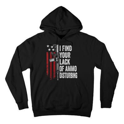 I Find Your Lack Of Ammo Disturbing Funny Gun Owner Joke Tall Hoodie