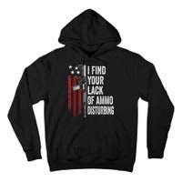 I Find Your Lack Of Ammo Disturbing Funny Gun Owner Joke Tall Hoodie
