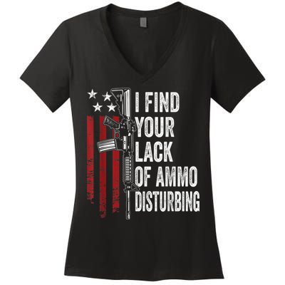 I Find Your Lack Of Ammo Disturbing Funny Gun Owner Joke Women's V-Neck T-Shirt
