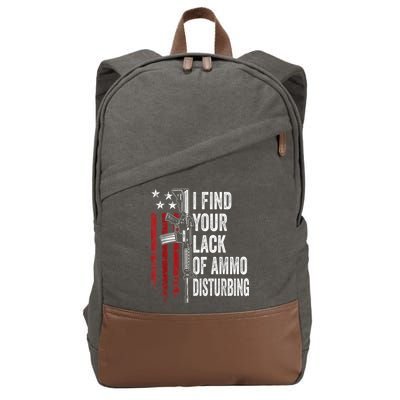 I Find Your Lack Of Ammo Disturbing Funny Gun Owner Joke Cotton Canvas Backpack