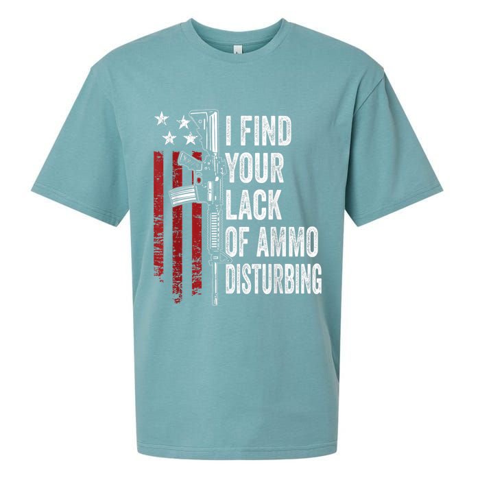 I Find Your Lack Of Ammo Disturbing Funny Gun Owner Joke Sueded Cloud Jersey T-Shirt