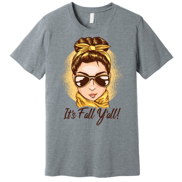 It's Fall Y'all Female Bun Premium T-Shirt