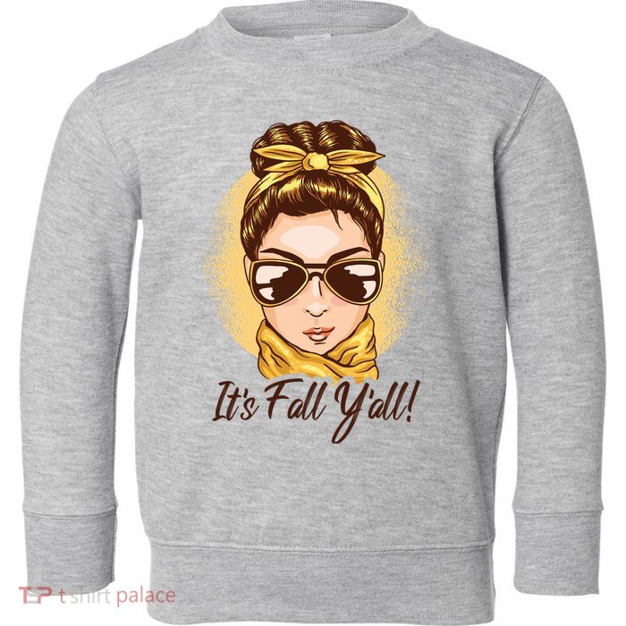 It's Fall Y'all Female Bun Toddler Sweatshirt