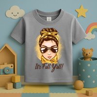 It's Fall Y'all Female Bun Toddler T-Shirt