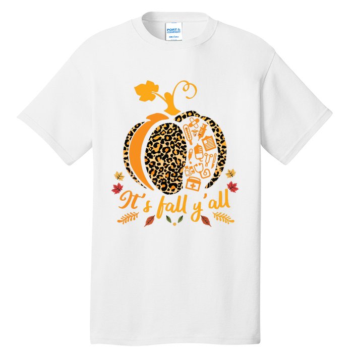 Its Fall Yall Fall Nurse Scrub Tops Leopard Pumpkin Nurse Tall T-Shirt