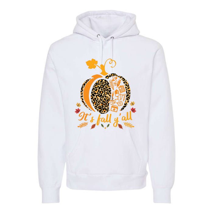 Its Fall Yall Fall Nurse Scrub Tops Leopard Pumpkin Nurse Premium Hoodie