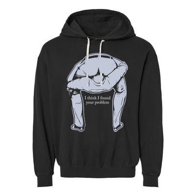 I Found Your Problem Funny Garment-Dyed Fleece Hoodie