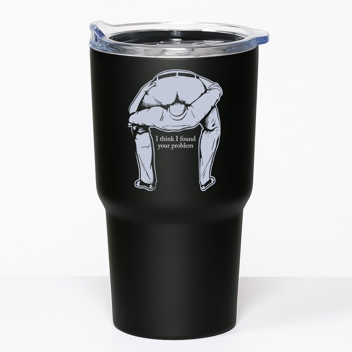 I Found Your Problem Funny Tumbler