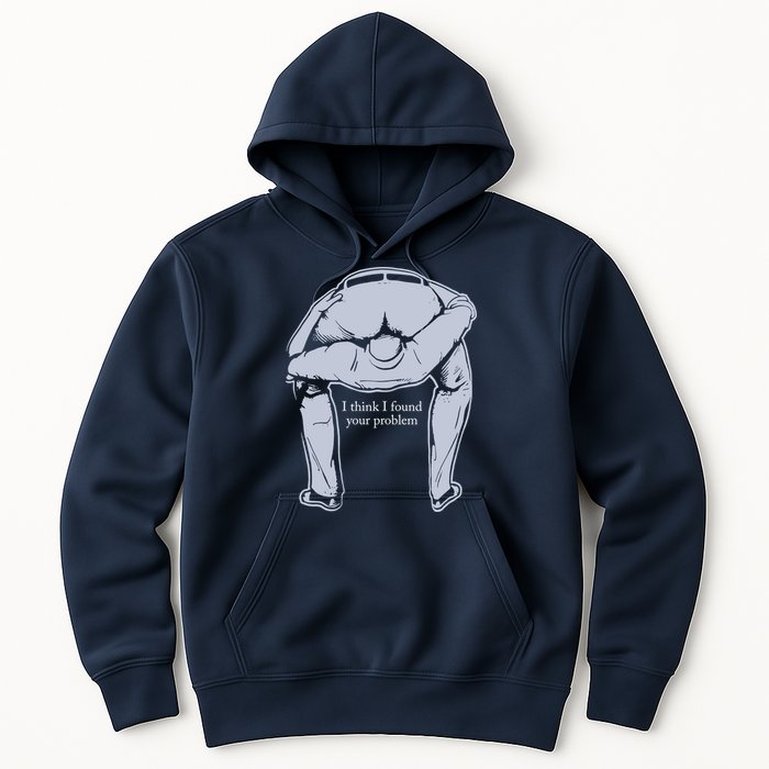 I Found Your Problem Funny Hoodie