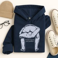 I Found Your Problem Funny Hoodie