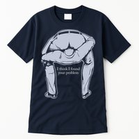 I Found Your Problem Funny Tall T-Shirt
