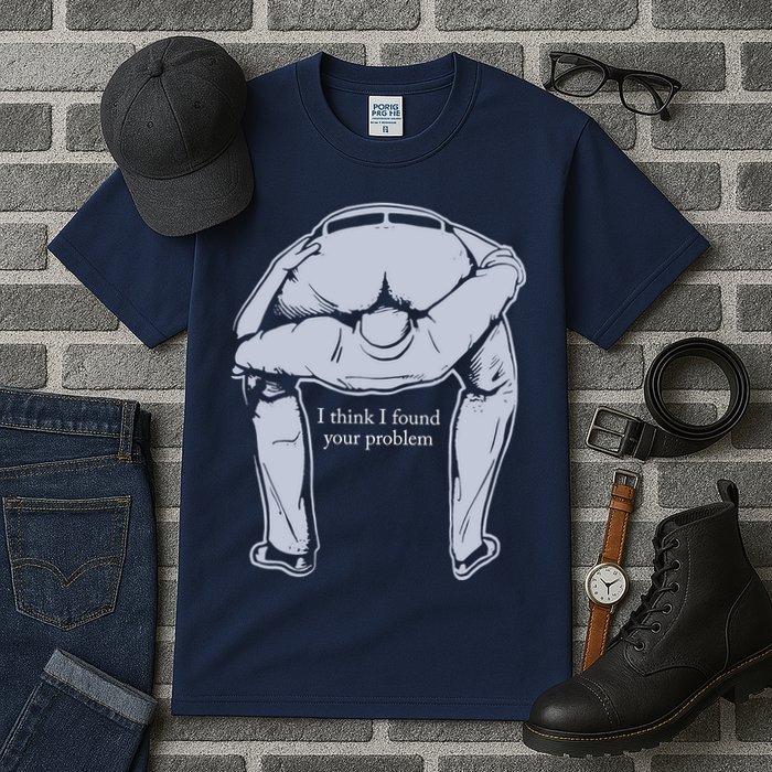 I Found Your Problem Funny Tall T-Shirt