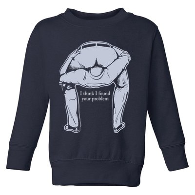 I Found Your Problem Funny Toddler Sweatshirt