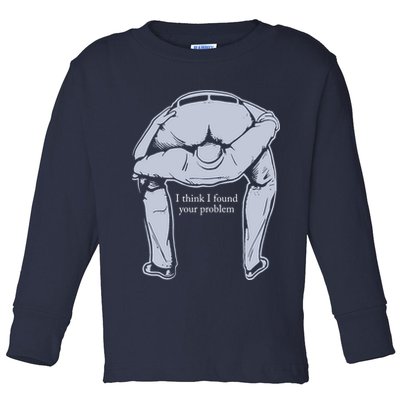 I Found Your Problem Funny Toddler Long Sleeve Shirt
