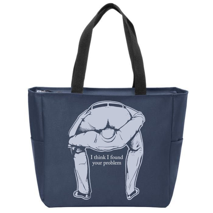I Found Your Problem Funny Zip Tote Bag