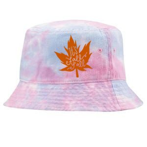 It's Fall Y'all Nature Lover Tie-Dyed Bucket Hat