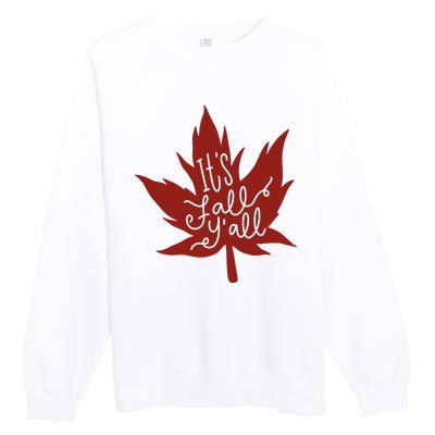 It's Fall Y'all Nature Lover Premium Crewneck Sweatshirt