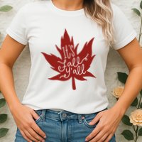 It's Fall Y'all Nature Lover Womens T-Shirt